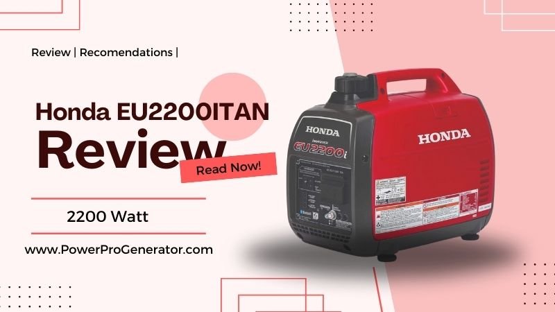 Honda EU2200ITAN 2200 Watt Review